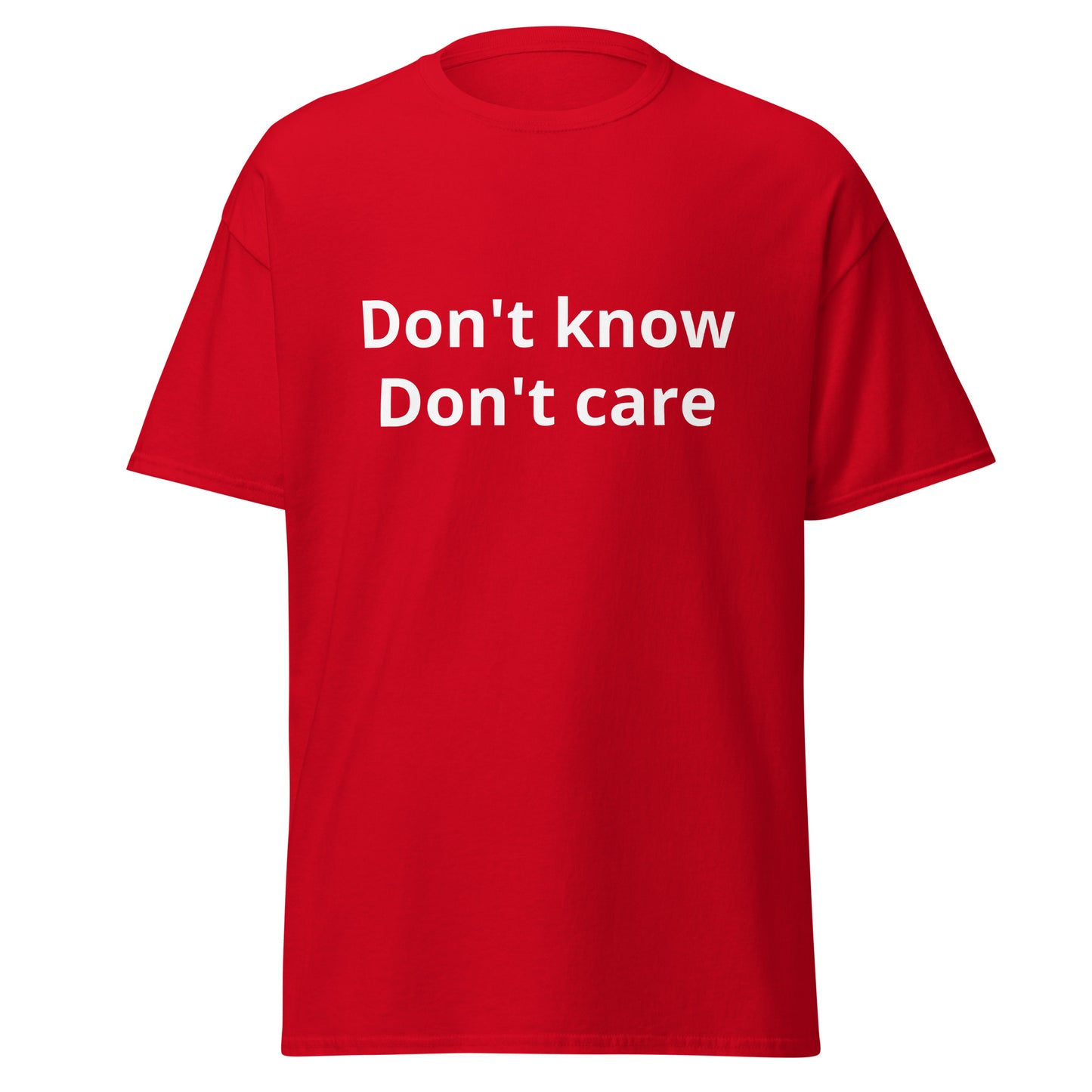 Don’t know don’t care funny shirt for men